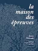 Maison des épreuves (La)